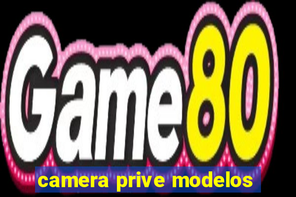 camera prive modelos